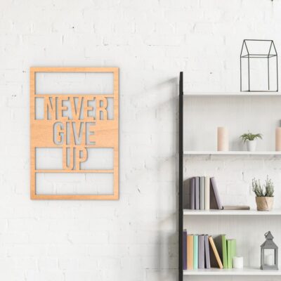 Never Give Up Wood Wall Art