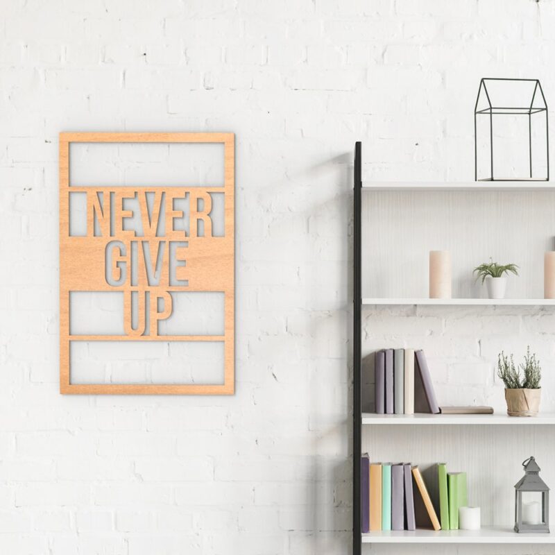 Never Give Up Wood Wall Art