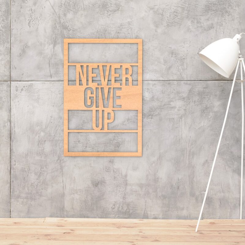 Never Give Up Wood Wall Art